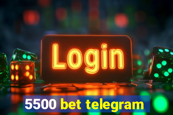 5500 bet telegram